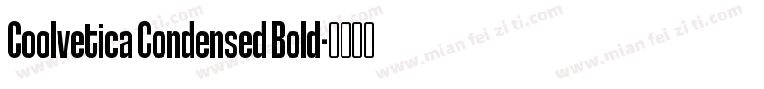Coolvetica Condensed Bold字体转换